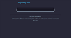 Desktop Screenshot of liftgaming.com